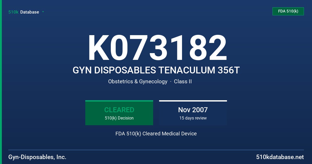 K073182 GYN DISPOSABLES TENACULUM 356T FDA 510(k) Cleared Medical Device