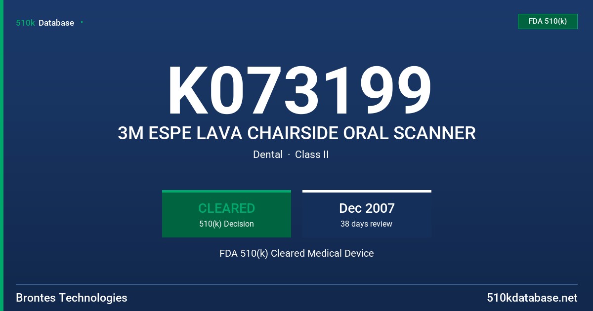 K073199 3M ESPE LAVA CHAIRSIDE ORAL SCANNER FDA 510(k) Cleared Medical Device