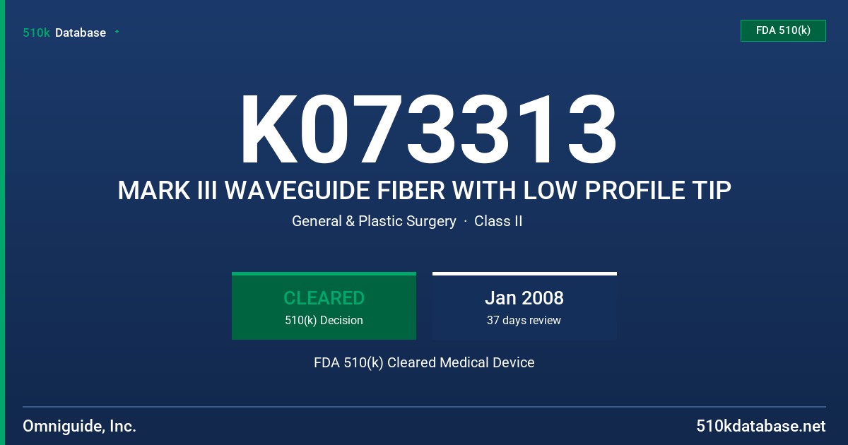 K073313 MARK III WAVEGUIDE FIBER WITH LOW PROFILE TIP FDA 510(k) Cleared Medical Device