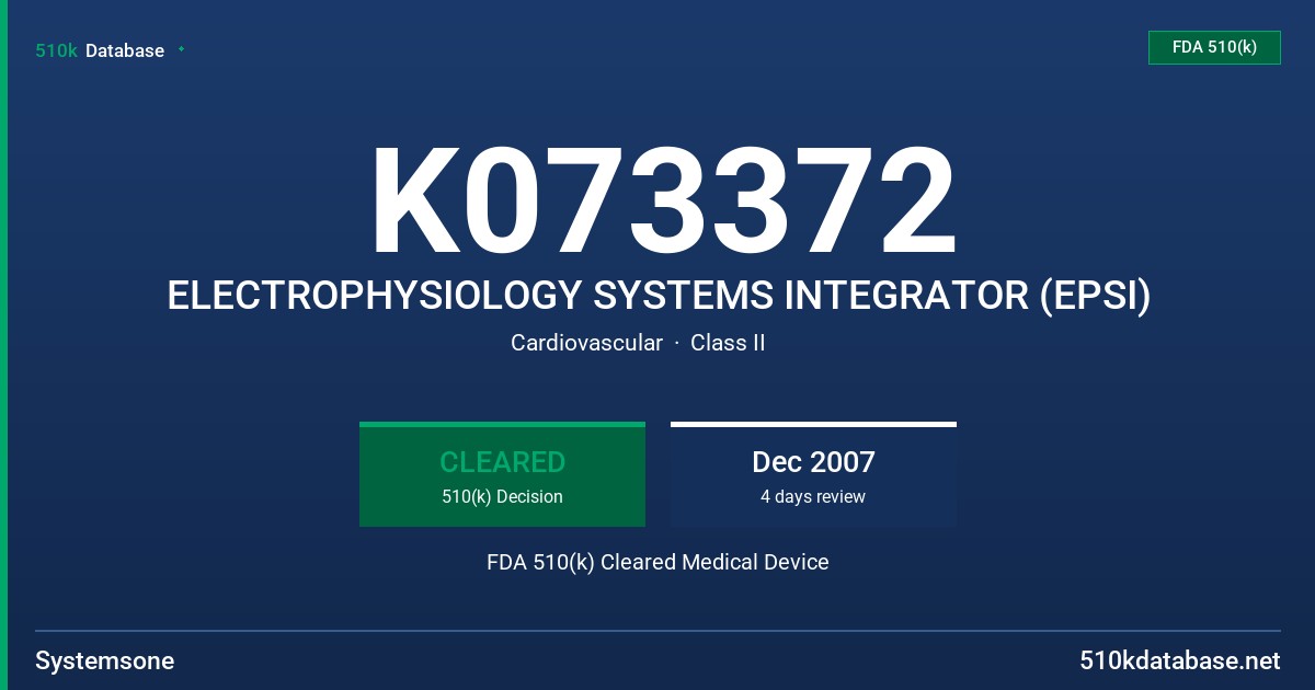 K073372 ELECTROPHYSIOLOGY SYSTEMS INTEGRATOR (EPSI) FDA 510(k) Cleared Medical Device