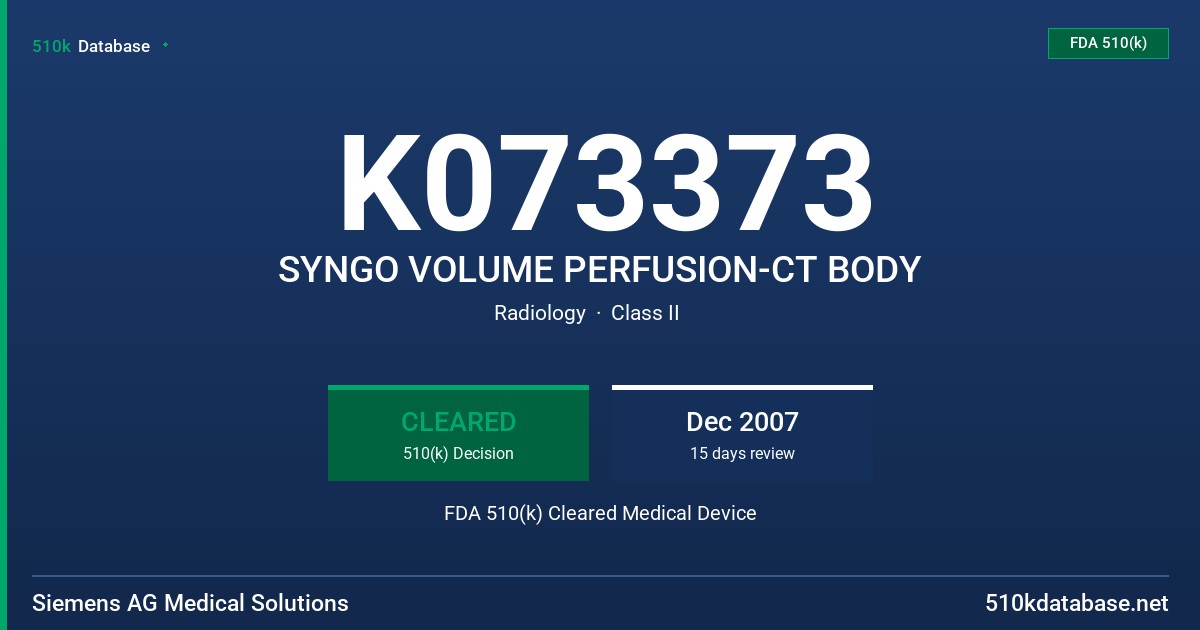 K073373 SYNGO VOLUME PERFUSION-CT BODY FDA 510(k) Cleared Medical Device