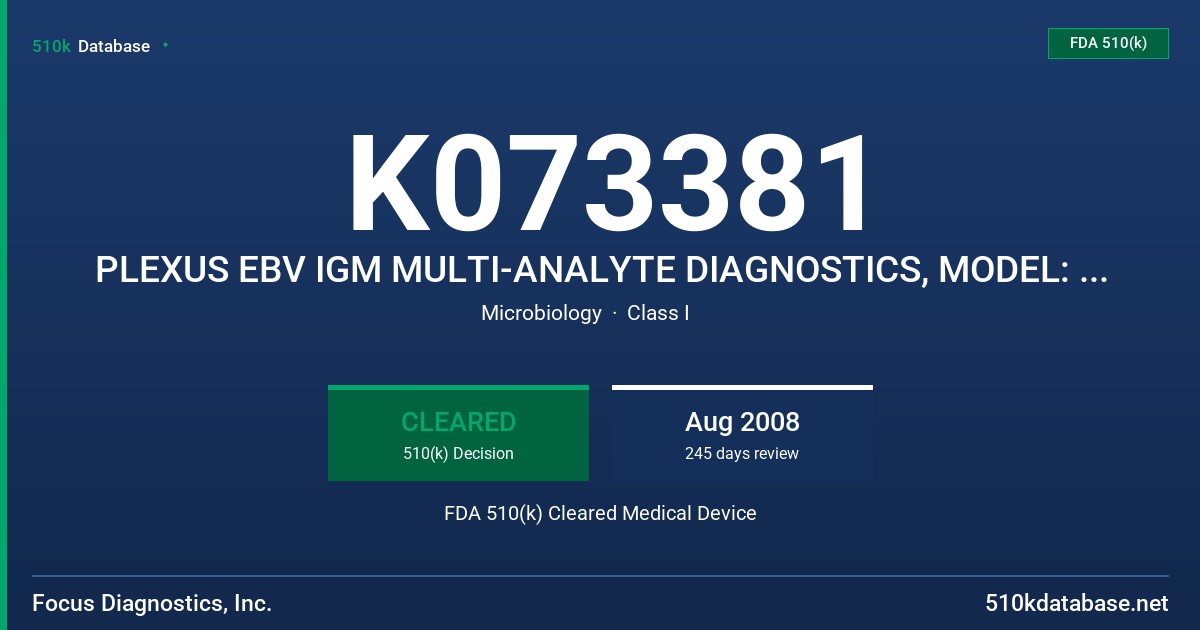 K073381 PLEXUS EBV IGM MULTI-ANALYTE DIAGNOSTICS, MODEL: MP0600M FDA 510(k) Cleared Medical Device