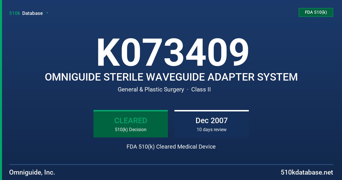 K073409 OMNIGUIDE STERILE WAVEGUIDE ADAPTER SYSTEM FDA 510(k) Cleared Medical Device