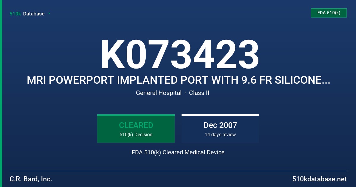 K073423 MRI POWERPORT IMPLANTED PORT WITH 9.6 FR SILICONE CATHETER FDA 510(k) Cleared Medical Device