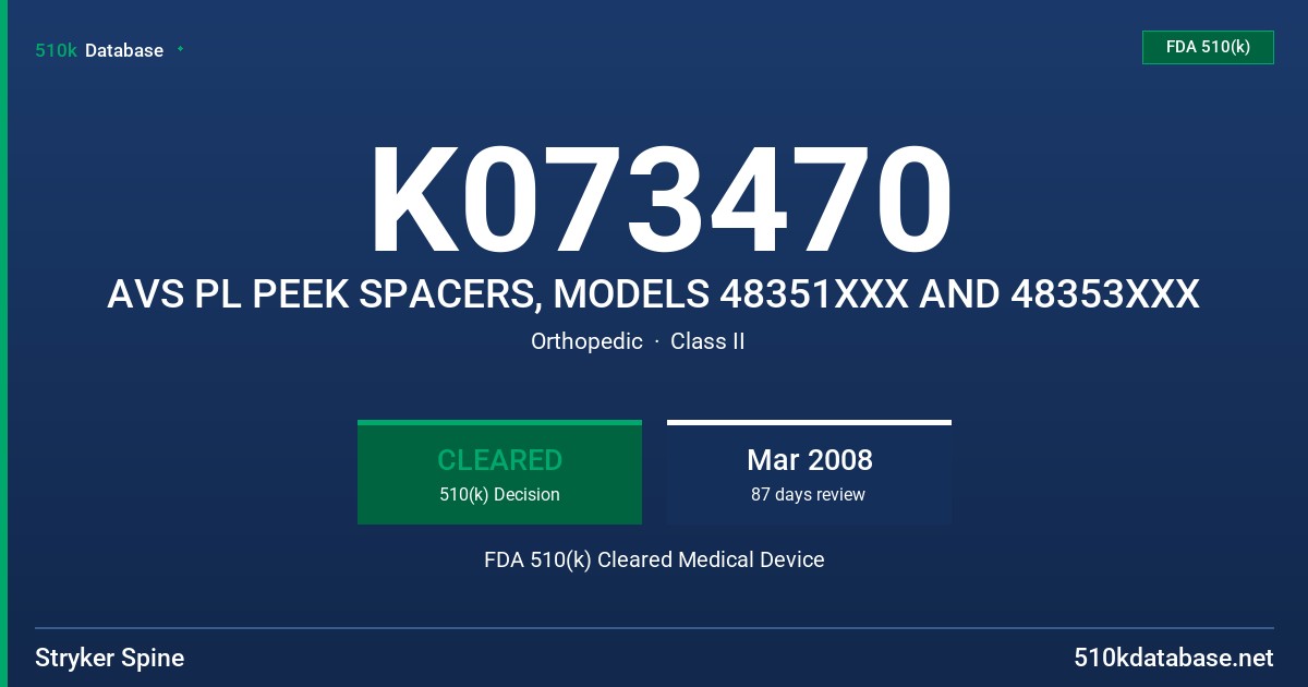 K073470 AVS PL PEEK SPACERS, MODELS 48351XXX AND 48353XXX FDA 510(k) Cleared Medical Device