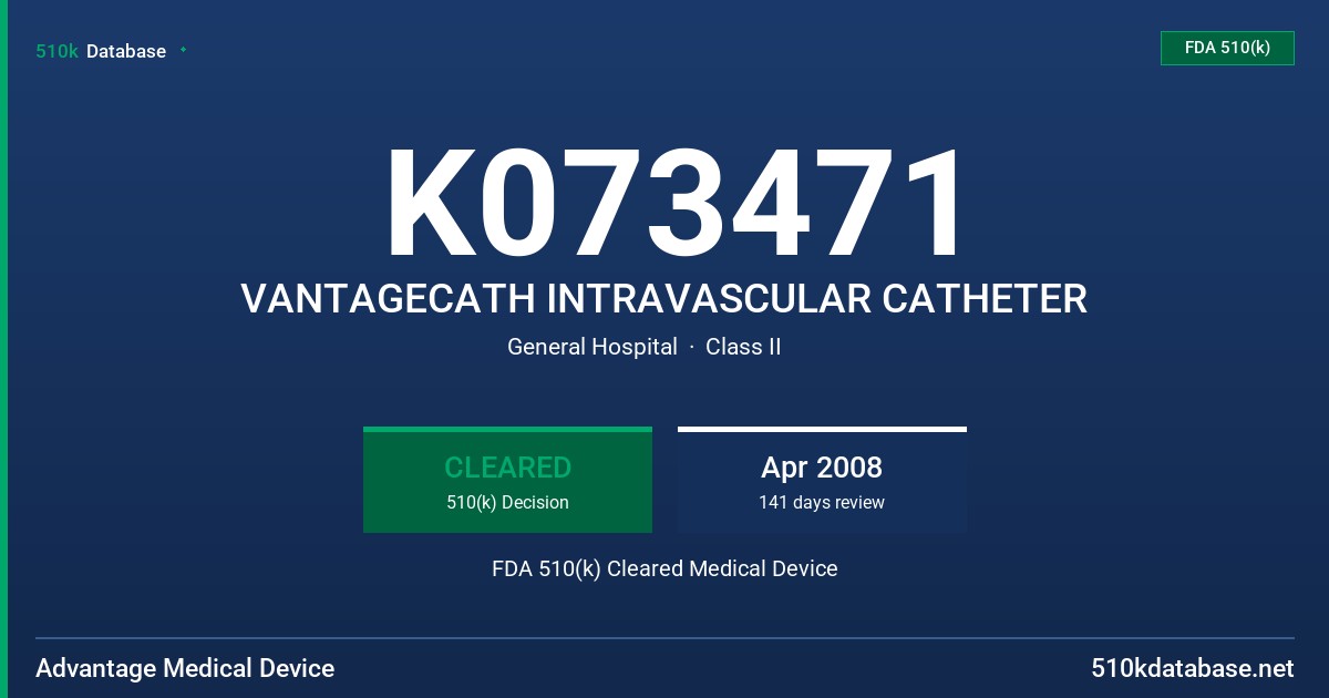 K073471 VANTAGECATH INTRAVASCULAR CATHETER FDA 510(k) Cleared Medical Device