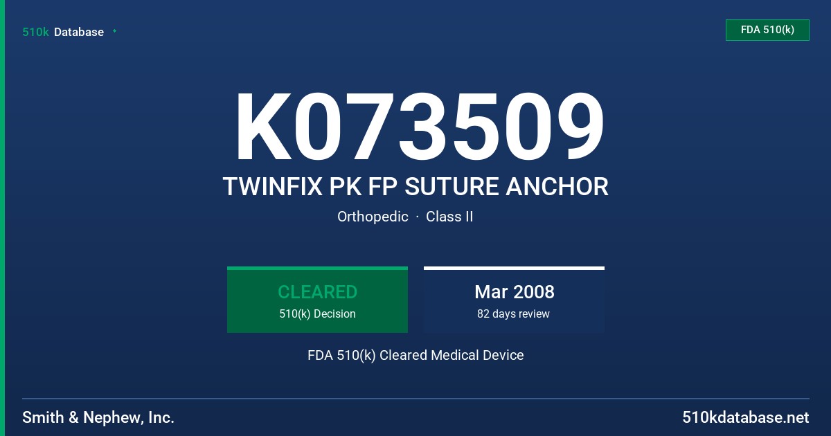 K073509 TWINFIX PK FP SUTURE ANCHOR FDA 510(k) Cleared Medical Device