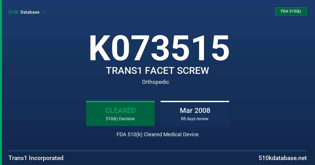 K073515 TRANS1 FACET SCREW FDA 510(k) Cleared Medical Device