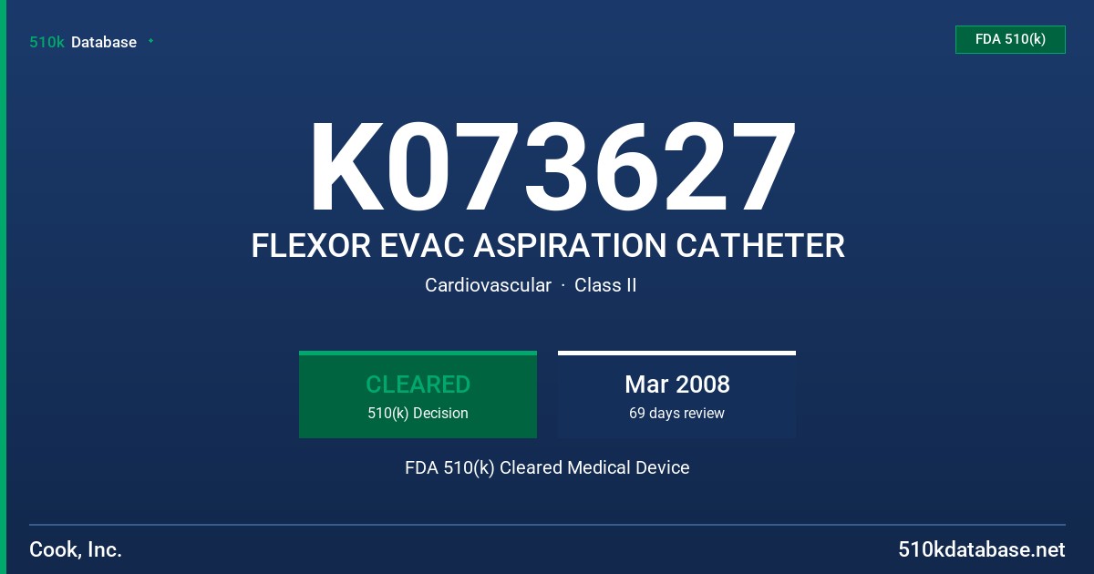 K073627 FLEXOR EVAC ASPIRATION CATHETER FDA 510(k) Cleared Medical Device