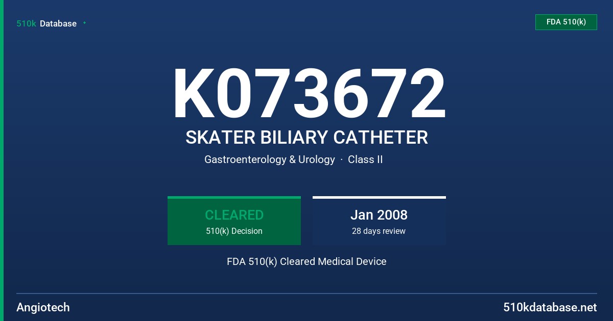 K073672 SKATER BILIARY CATHETER FDA 510(k) Cleared Medical Device