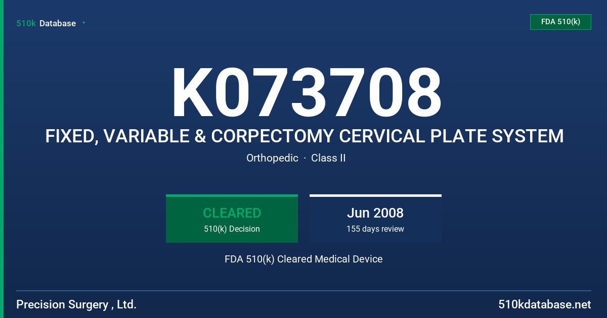 K073708 FIXED, VARIABLE & CORPECTOMY CERVICAL PLATE SYSTEM FDA 510(k) Cleared Medical Device