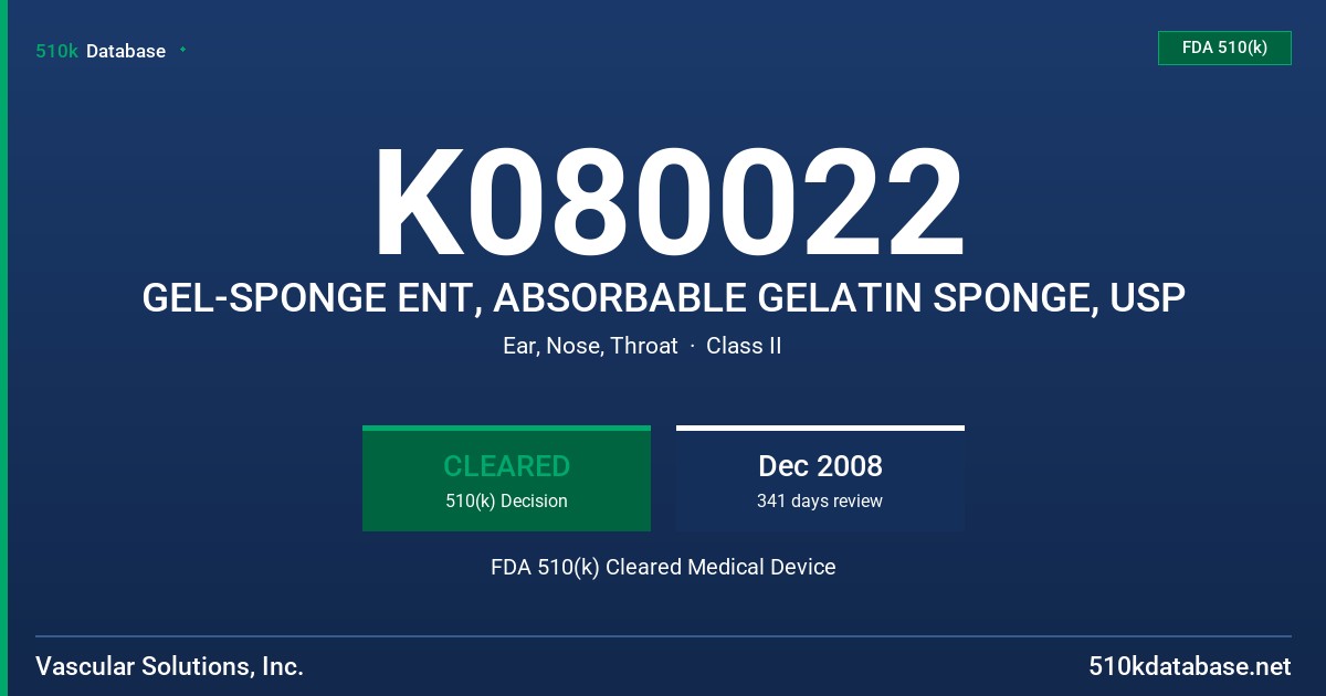 K080022 GEL-SPONGE ENT, ABSORBABLE GELATIN SPONGE, USP FDA 510(k) Cleared Medical Device