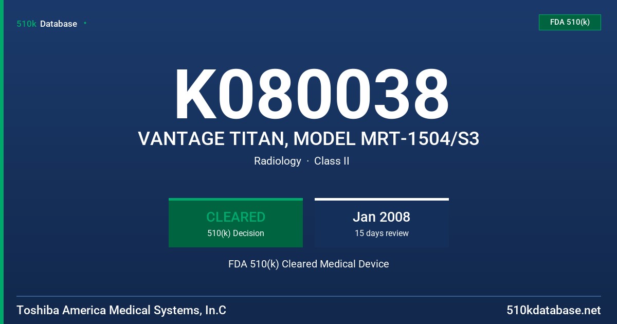 K080038 VANTAGE TITAN, MODEL MRT-1504/S3 FDA 510(k) Cleared Medical Device