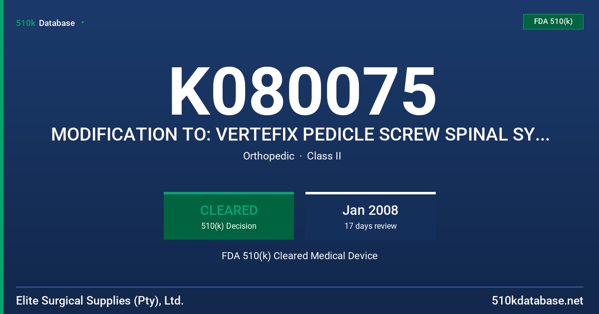 K080075 MODIFICATION TO: VERTEFIX PEDICLE SCREW SPINAL SYSTEM FDA 510(k) Cleared Medical Device