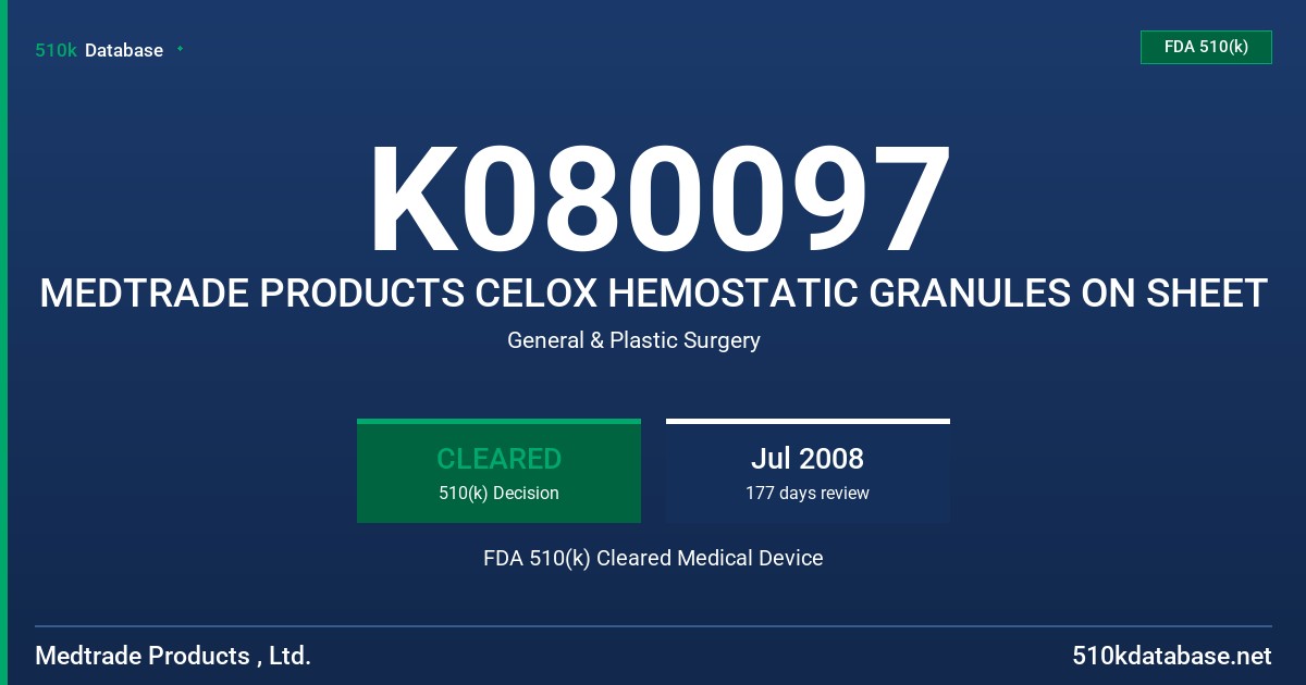 K080097 MEDTRADE PRODUCTS CELOX HEMOSTATIC GRANULES ON SHEET FDA 510(k) Cleared Medical Device