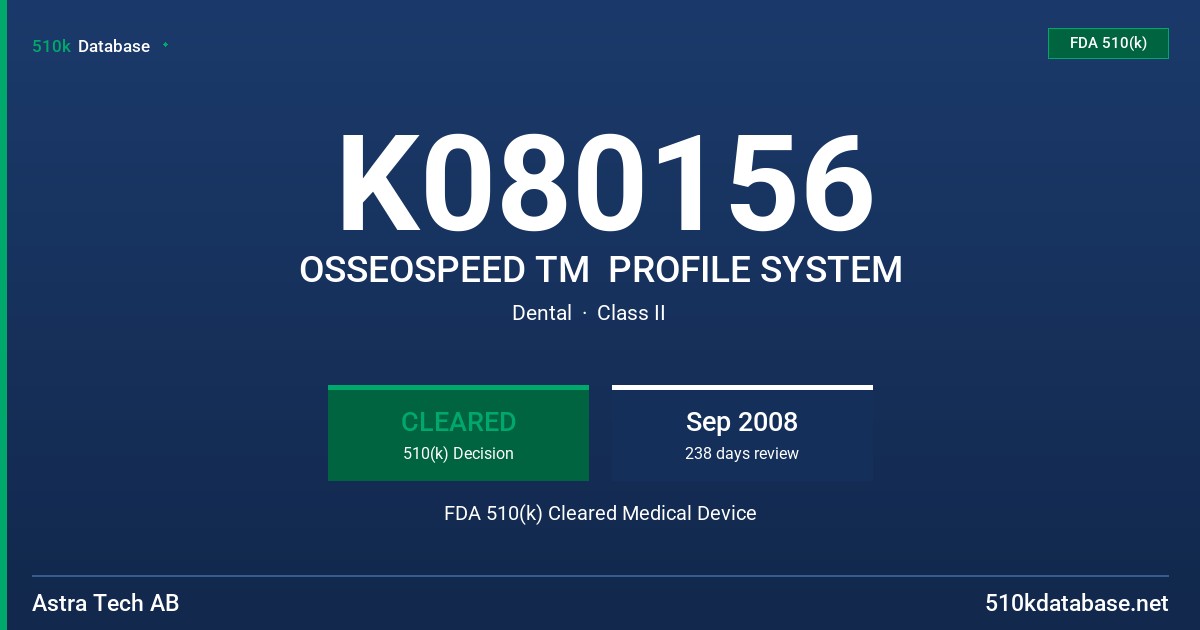 K080156 OSSEOSPEED TM  PROFILE SYSTEM FDA 510(k) Cleared Medical Device