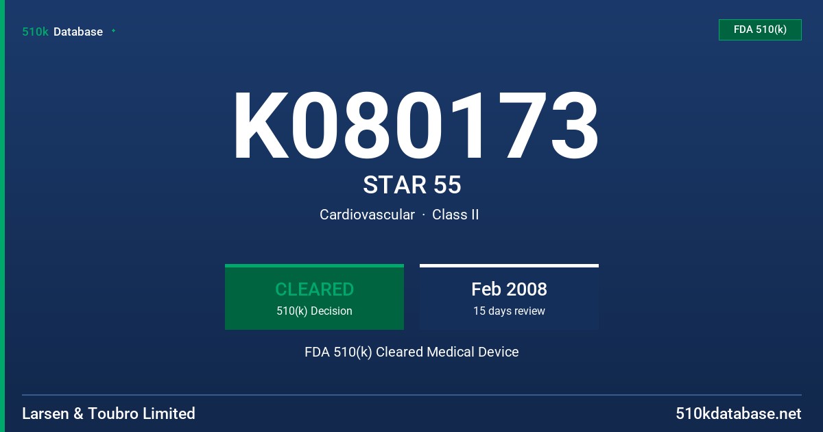 K080173 STAR 55 FDA 510(k) Cleared Medical Device