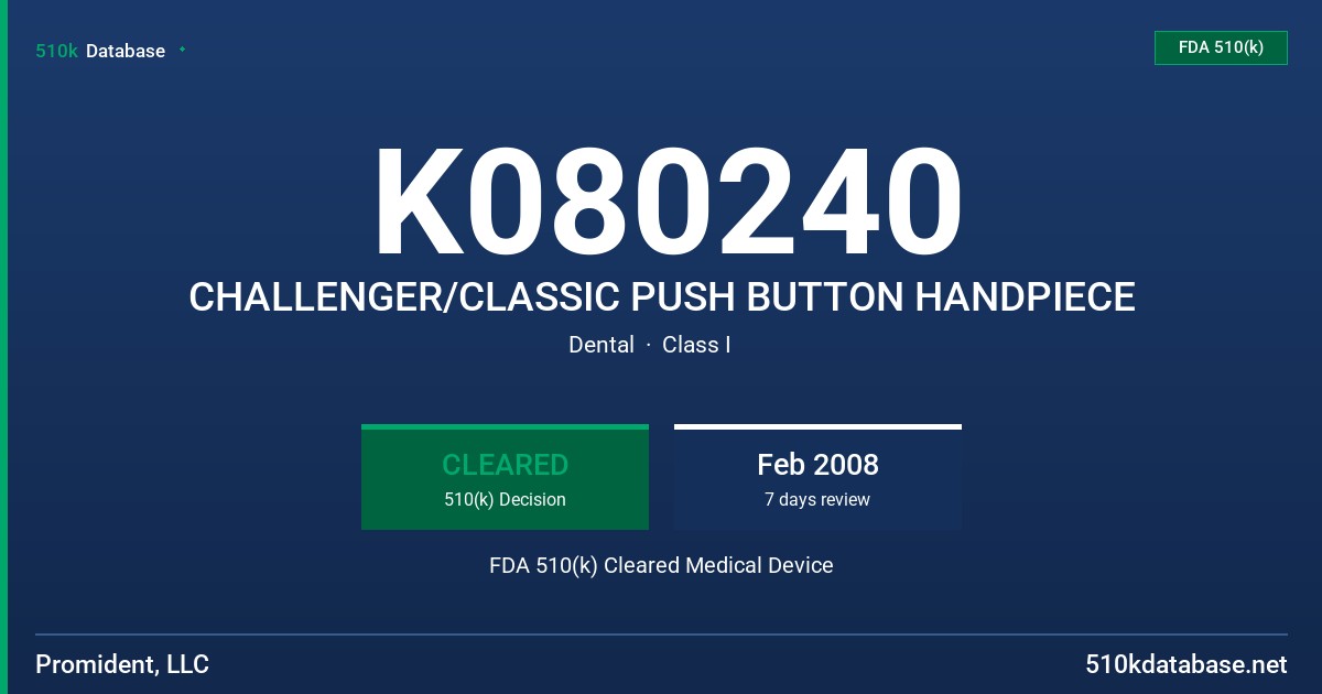 K080240 CHALLENGER/CLASSIC PUSH BUTTON HANDPIECE FDA 510(k) Cleared Medical Device