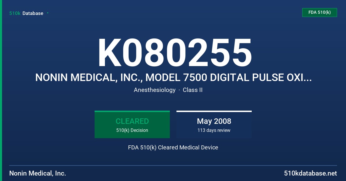 K080255 NONIN MEDICAL, INC., MODEL 7500 DIGITAL PULSE OXIMETER FDA 510(k) Cleared Medical Device