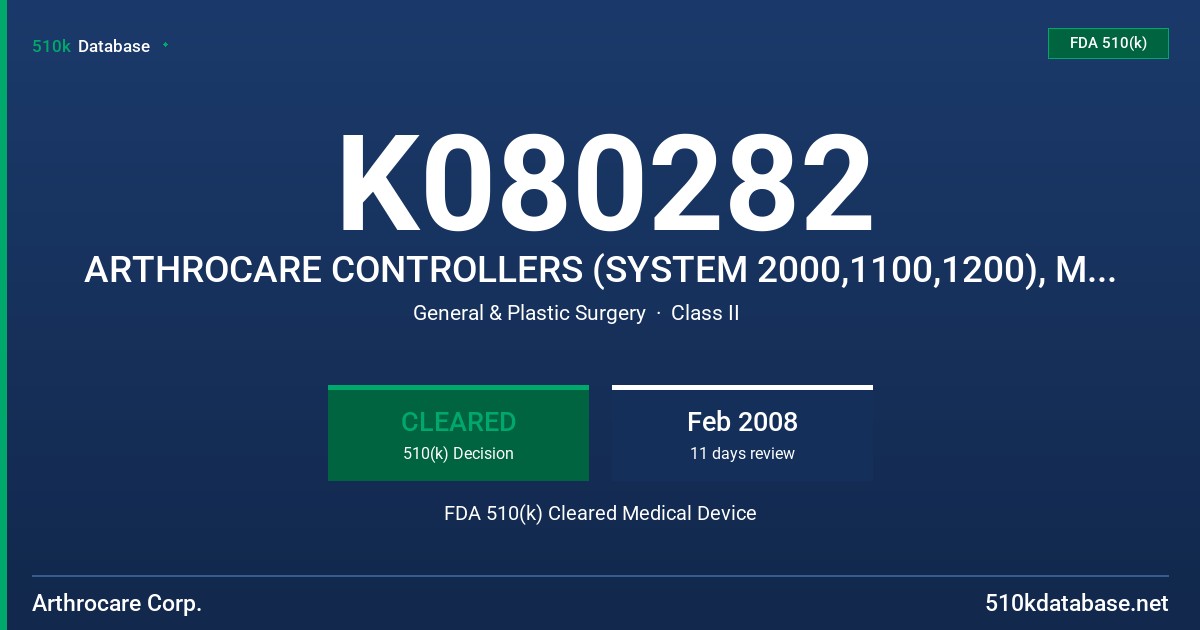 K080282 ARTHROCARE CONTROLLERS (SYSTEM 2000,1100,1200), MODEL H2076-00, H2079-00, H3000-00, H4000-00 FDA 510(k) Cleared Medical Device
