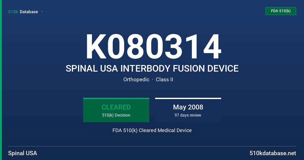 K080314 SPINAL USA INTERBODY FUSION DEVICE FDA 510(k) Cleared Medical Device