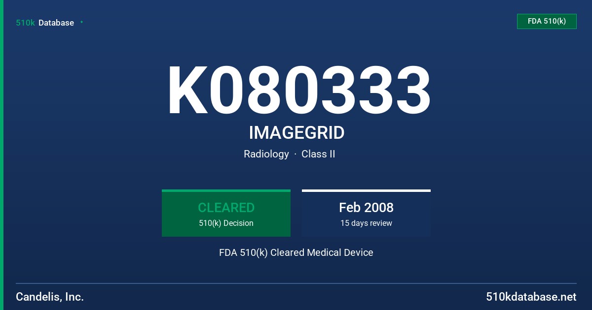 K080333 IMAGEGRID FDA 510(k) Cleared Medical Device