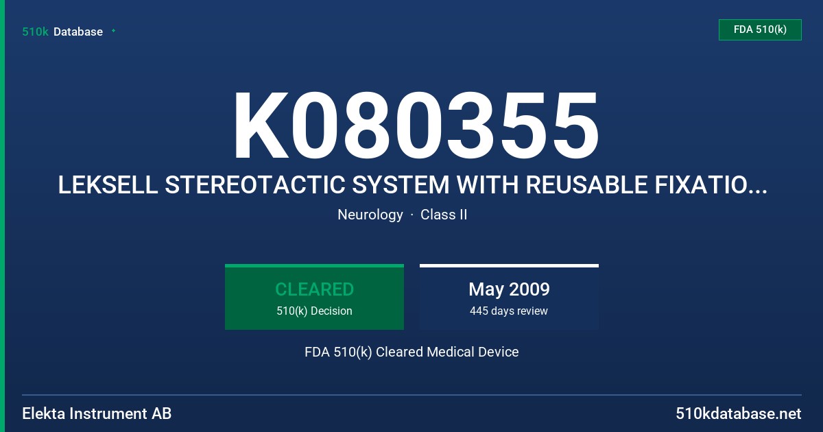 K080355 LEKSELL STEREOTACTIC SYSTEM WITH REUSABLE FIXATION SCREWS FDA 510(k) Cleared Medical Device