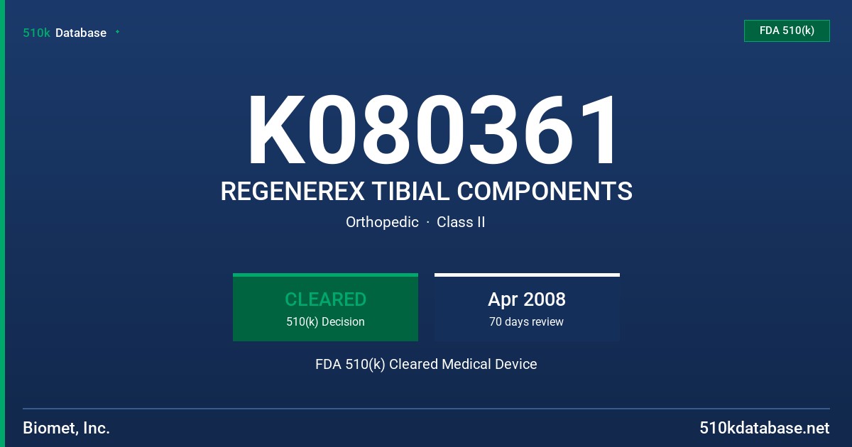 K080361 REGENEREX TIBIAL COMPONENTS FDA 510(k) Cleared Medical Device