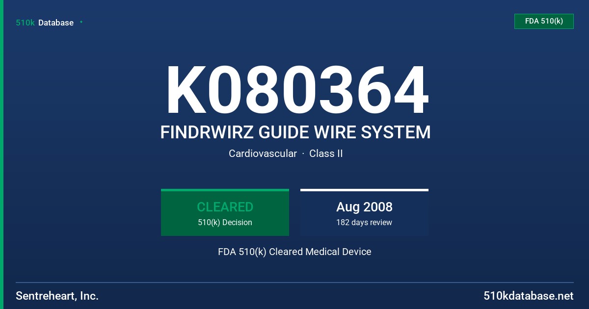 K080364 FINDRWIRZ GUIDE WIRE SYSTEM FDA 510(k) Cleared Medical Device