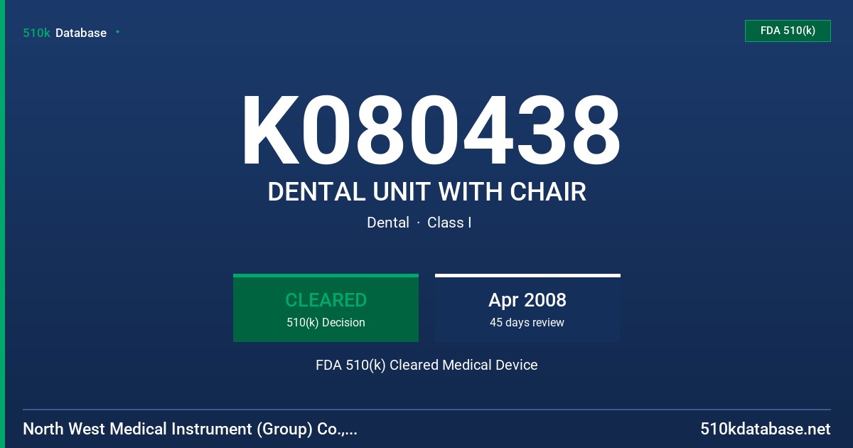 K080438 DENTAL UNIT WITH CHAIR FDA 510(k) Cleared Medical Device