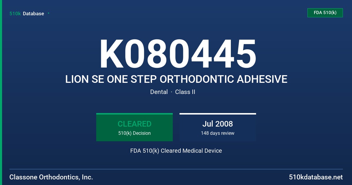 K080445 LION SE ONE STEP ORTHODONTIC ADHESIVE FDA 510(k) Cleared Medical Device