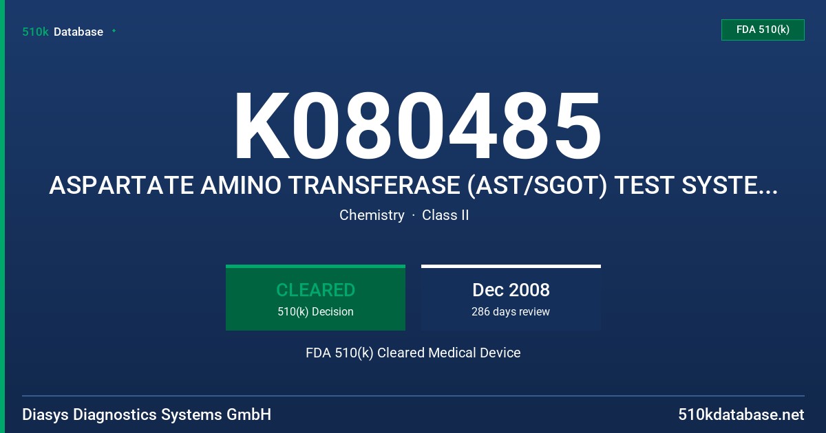 K080485 ASPARTATE AMINO TRANSFERASE (AST/SGOT) TEST SYSTEM, ASAT (GOT) FS FDA 510(k) Cleared Medical Device