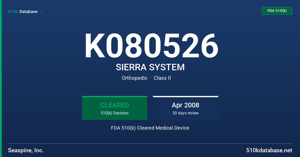 K080526 SIERRA SYSTEM FDA 510(k) Cleared Medical Device