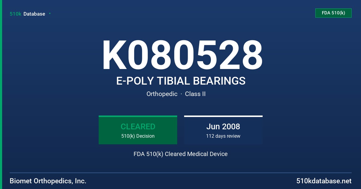 K080528 E-POLY TIBIAL BEARINGS FDA 510(k) Cleared Medical Device