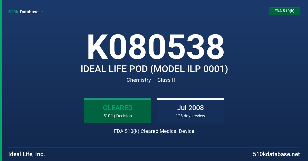 K080538 IDEAL LIFE POD (MODEL ILP 0001) FDA 510(k) Cleared Medical Device