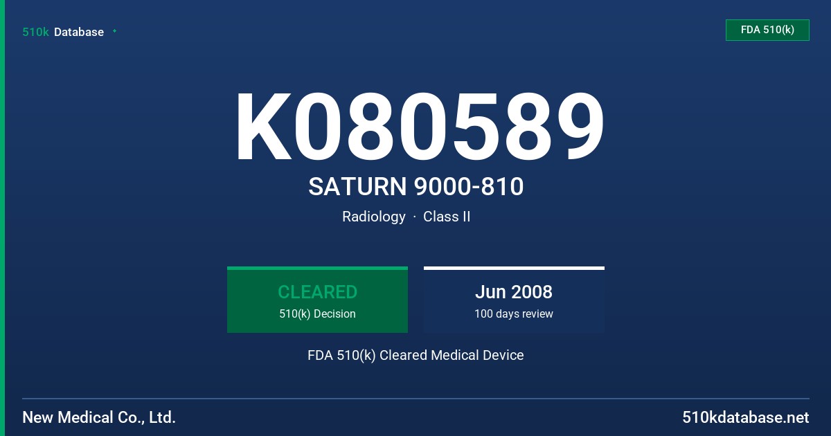 K080589 SATURN 9000-810 FDA 510(k) Cleared Medical Device