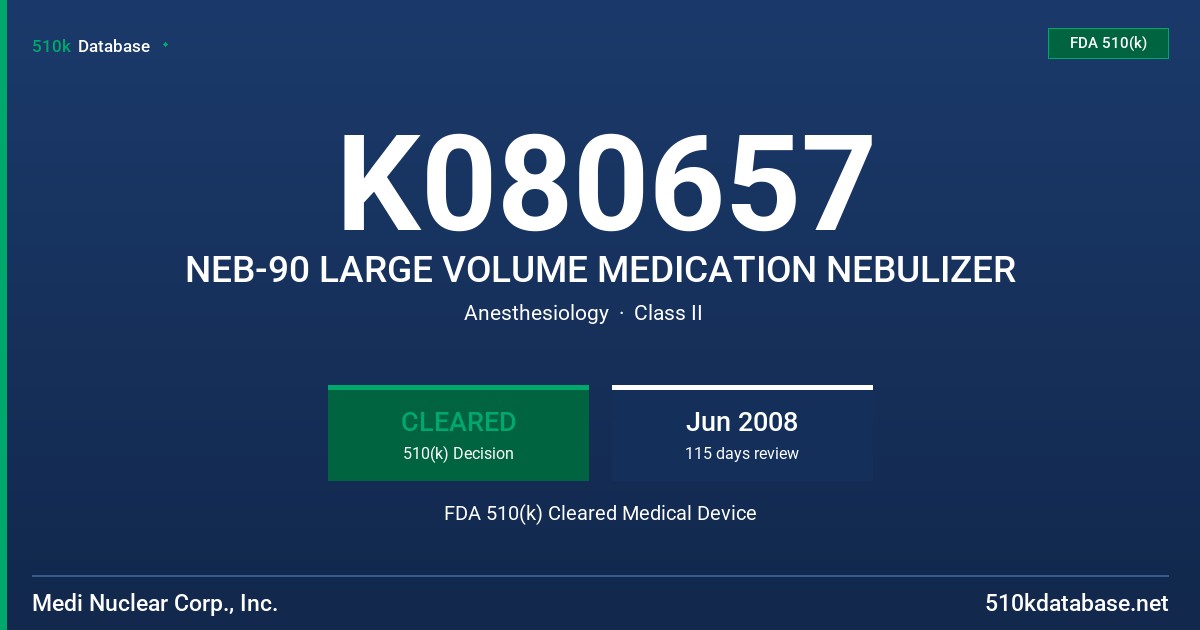 K080657 NEB-90 LARGE VOLUME MEDICATION NEBULIZER FDA 510(k) Cleared Medical Device