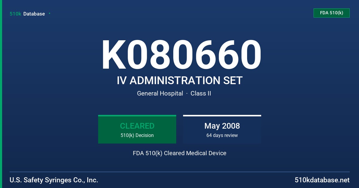 K080660 IV ADMINISTRATION SET FDA 510(k) Cleared Medical Device