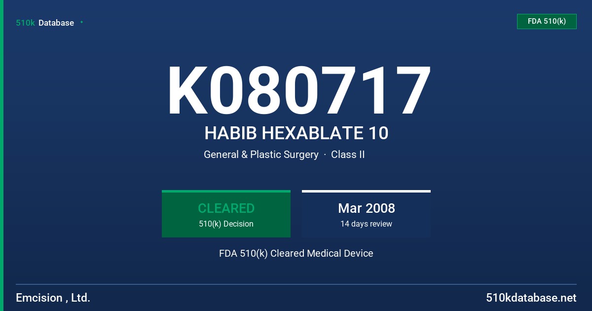 K080717 HABIB HEXABLATE 10 FDA 510(k) Cleared Medical Device