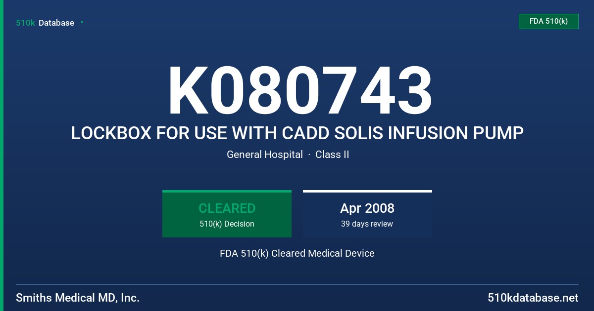 K080743 LOCKBOX FOR USE WITH CADD SOLIS INFUSION PUMP FDA 510(k) Cleared Medical Device