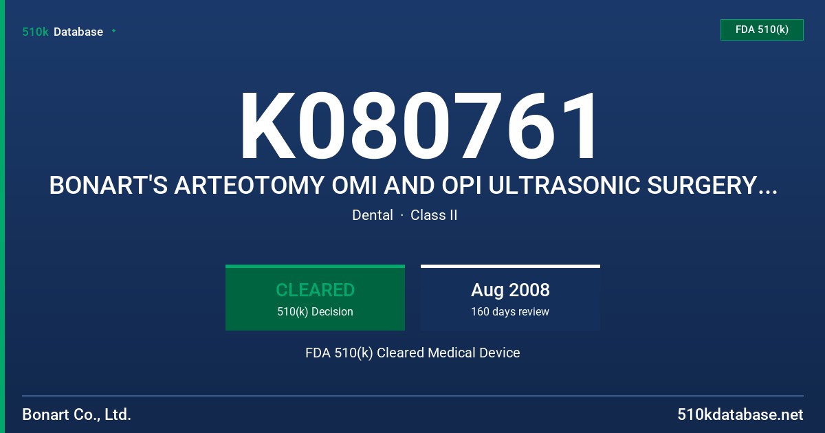 K080761 BONART'S ARTEOTOMY OMI AND OPI ULTRASONIC SURGERY SYSTEM & ACCESSORIES FDA 510(k) Cleared Medical Device