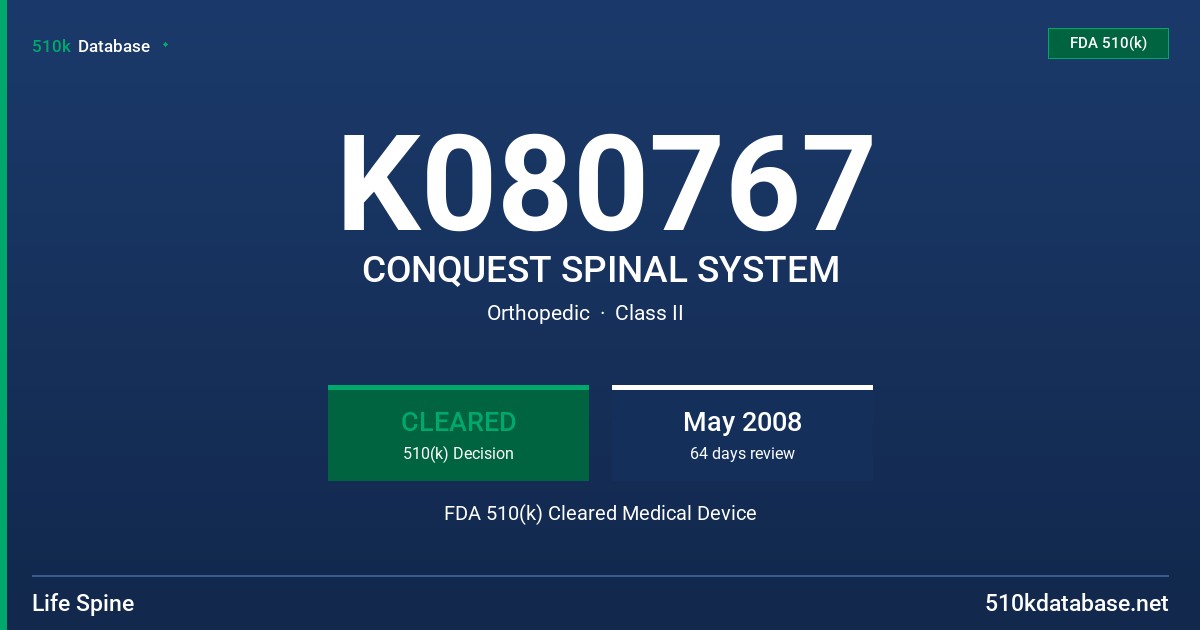 K080767 CONQUEST SPINAL SYSTEM FDA 510(k) Cleared Medical Device