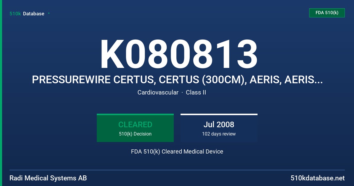 K080813 PRESSUREWIRE CERTUS, CERTUS (300CM), AERIS, AERIS (300CM), RECEIVER FDA 510(k) Cleared Medical Device