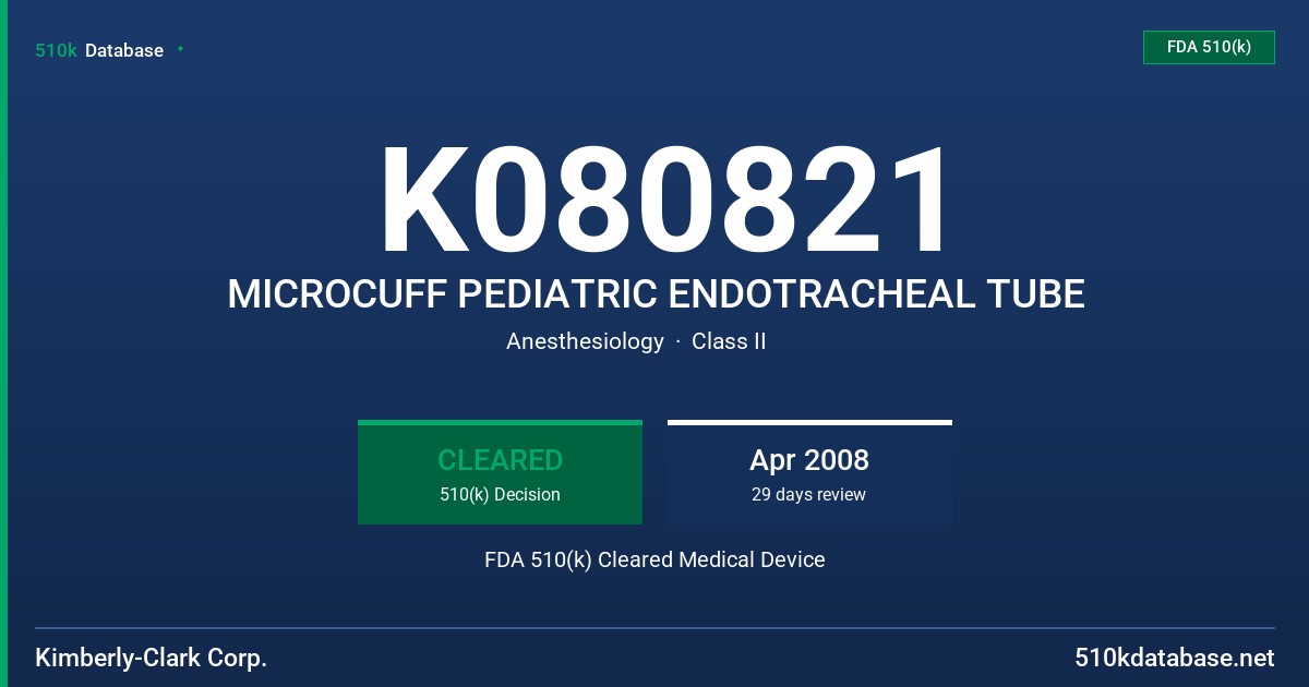 K080821 MICROCUFF PEDIATRIC ENDOTRACHEAL TUBE FDA 510(k) Cleared Medical Device