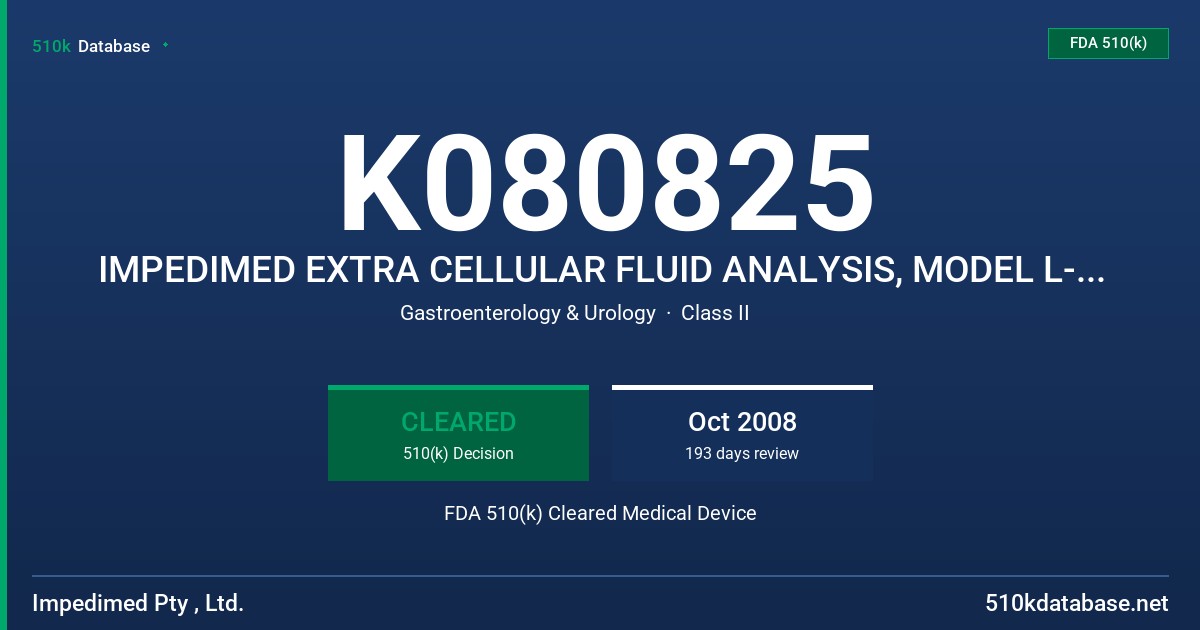 K080825 IMPEDIMED EXTRA CELLULAR FLUID ANALYSIS, MODEL L-DEX U400 FDA 510(k) Cleared Medical Device