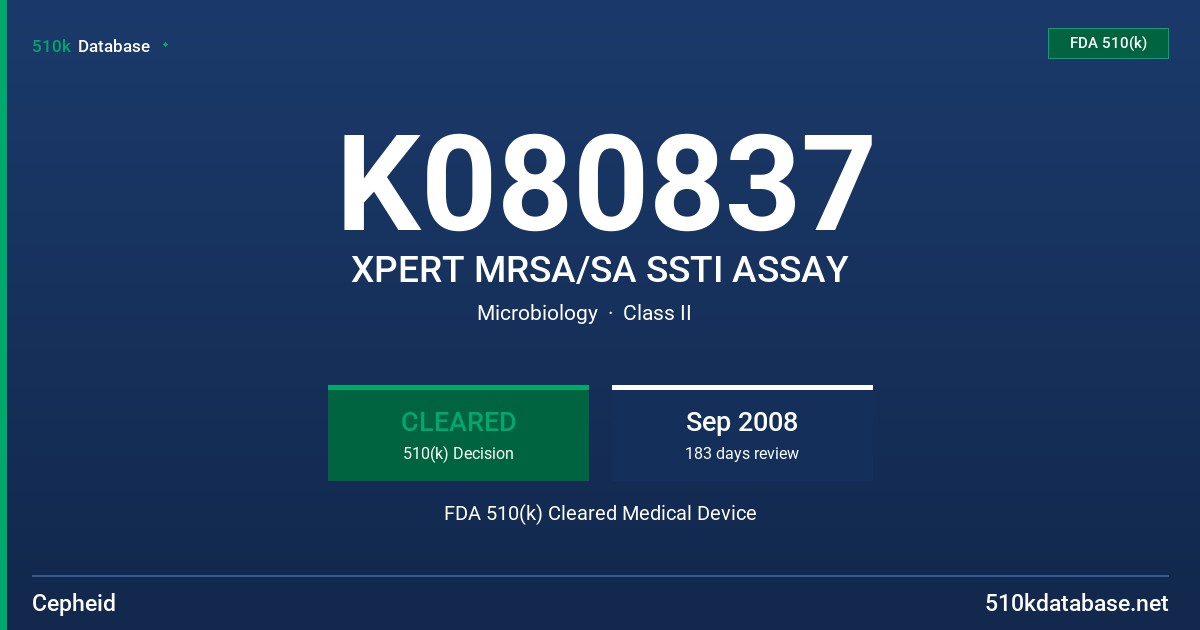 K080837 XPERT MRSA/SA SSTI ASSAY FDA 510(k) Cleared Medical Device