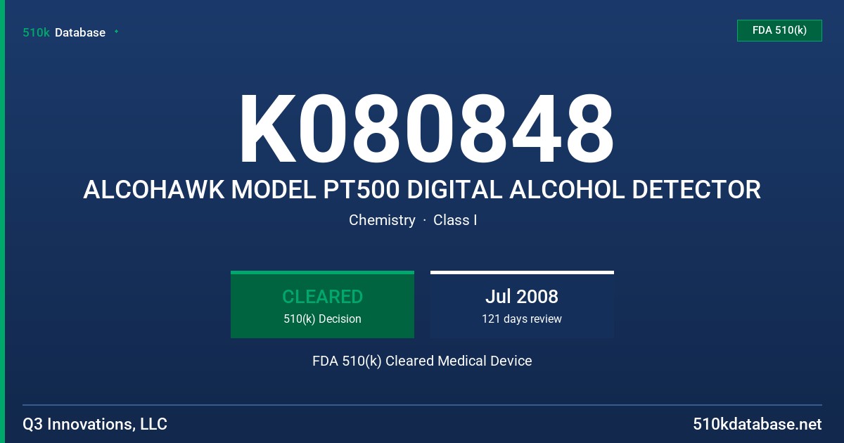 K080848 ALCOHAWK MODEL PT500 DIGITAL ALCOHOL DETECTOR FDA 510(k) Cleared Medical Device