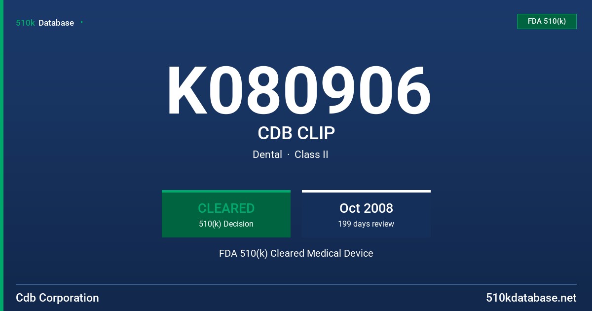 K080906 CDB CLIP FDA 510(k) Cleared Medical Device
