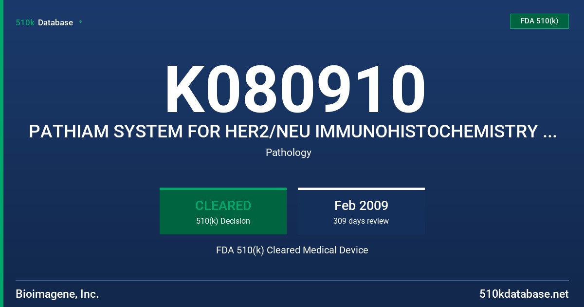 K080910 PATHIAM SYSTEM FOR HER2/NEU IMMUNOHISTOCHEMISTRY REAGENTS & KITS FDA 510(k) Cleared Medical Device