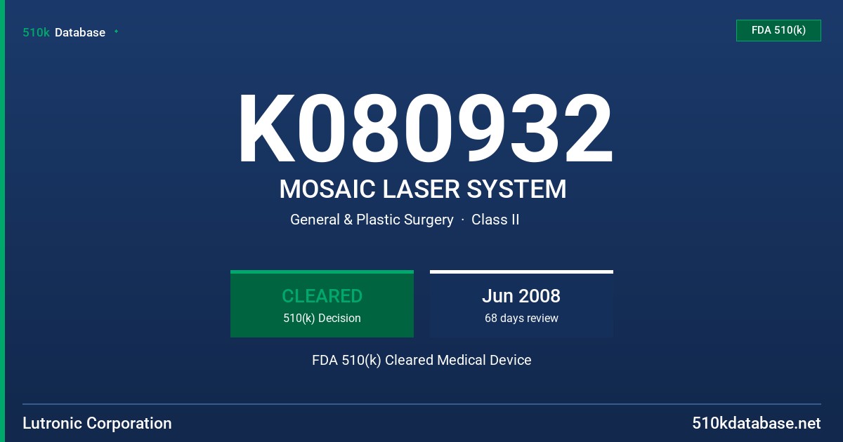 K080932 MOSAIC LASER SYSTEM FDA 510(k) Cleared Medical Device